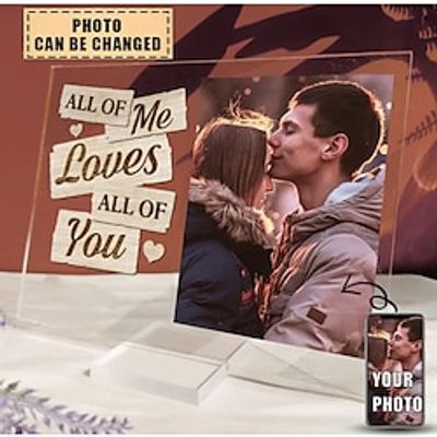 Personalized Acrylic Photo Plaque with Base,Custom Plaque All Of Me Loves All Of You,Anniversary,Wedding,Valentine's Day Gift 2015cm (8"6") Lightinthebox