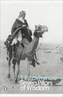 Seven Pillars of Wisdom A Triumph | T. E. Lawrence