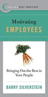 Best Practices: Motivating Employees: Bring Out the Best in Your People - thumbnail