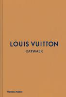 Louis Vuitton Catwalk The Complete Fashion Collections | Louise Rytter